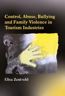 Control, abuse, bullying and family violence in tourism industries /
