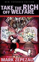 Take the rich off welfare /