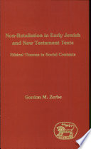 Non-retaliation in early Jewish and New Testament texts : ethical themes in social contexts /