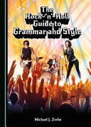 The rock-'n'-roll guide to grammar and style /