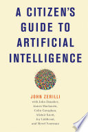 A citizen's guide to artificial intelligence /