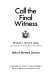 Call the final witness : the people v. Darrell R. Mathes as seen by the eleventh juror /