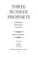 Three Russian prophets: Khomiakov, Dostoevsky, Soloviev.