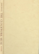 The clockwork muse : a practical guide to writing theses, dissertations, and books /