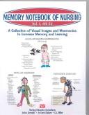 Memory notebook of nursing : a collection of visual images and mnemonics to increase memory and learning.