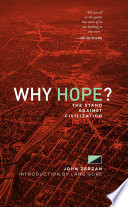 Why hope? : the stand against civilization /