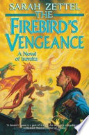 The firebird's vengeance : a novel of Isavalta /