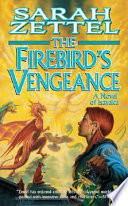 The firebird's vengeance : a novel of Isavalta /