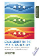 Social studies for the twenty-first century : methods and materials for teaching in middle and secondary schools /