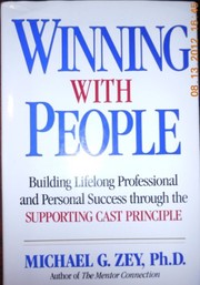 Winning with people : building lifelong professional and personal success through the supporting cast principle /