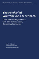"Parzival" of Wolfram von Eschenbach : Translated into English Verse with Introduction, Notes, Connecting Summaries /