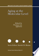 Aging at the Molecular Level /
