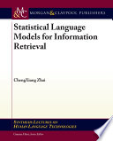 Statistical language models for information retrieval /