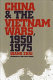 China and the Vietnam wars, 1950-1975 /