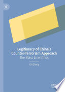 Legitimacy of China's Counter-Terrorism Approach : The Mass Line Ethos /