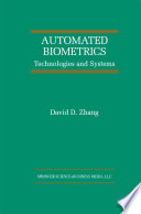 Automated biometrics : technologies and systems /
