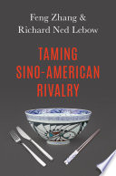Taming Sino-American rivalry /