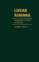 Linear algebra : challenging problems for students /
