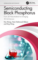 Semiconducting black phosphorus : from 2D nanomaterial to emerging 3D architecture /
