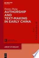 Authorship and Text-making in Early China /