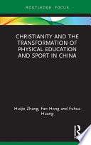 Christianity, physical education and sport in China /