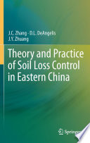 Theory and practice of soil loss control in Eastern China /