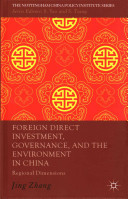 Foreign direct investment, governance, and the environment in China : regional dimensions /