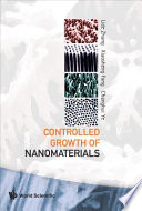 Controlled growth of nanomaterials /