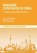 Managing expatriates in China : a language and identity perspective /