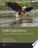 Field experience : transitioning from student to professional /