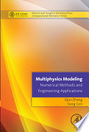 Multiphysics modeling : numerical methods and engineering applications /