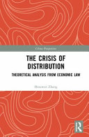 The crisis of distribution : theoretical analysis from economic law /