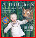 A little tiger in the Chinese night : an autobiography in art /