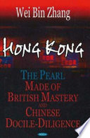 Hong kong : the pearl made of British mastery and Chinese docile-diligence /