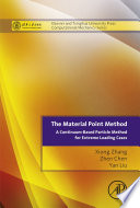 The material point method : a continuum-based particle method for extreme loading cases /