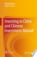 Investing in China and Chinese investment abroad.
