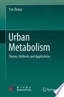 Urban Metabolism : Theory, Methods and Applications /