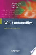 Web communities : analysis and construction /