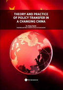 Theory and practice of policy transfer in a changing China /