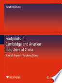 Footprints in Cambridge and Aviation Industries of China : Scientific Papers of Yanzhong Zhang /