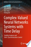 Complex-Valued Neural Networks Systems with Time Delay : Stability Analysis and (Anti-)Synchronization Control /