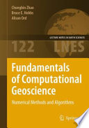 Fundamentals of computational geoscience : numerical methods and algorithms /