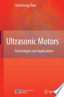 Ultrasonic motors : technologies and applications /