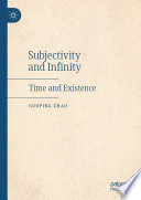 Subjectivity and Infinity : Time and Existence /