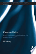 China and India : the quest for energy resources in the 21st century /