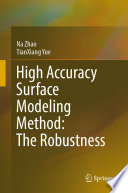High Accuracy Surface Modeling Method: The Robustness /