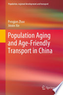 Population Aging and Age-Friendly Transport in China /
