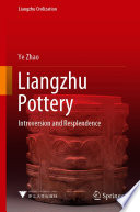 Liangzhu Pottery : Introversion and Resplendence /