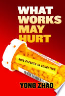 What works may hurt : side effects in education /