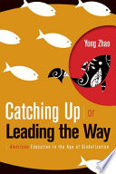 Catching up or leading the way : American education in the age of globalization /